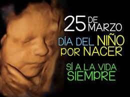 A propósito del «Día del Niño Por  Nacer» (25 de marzo)